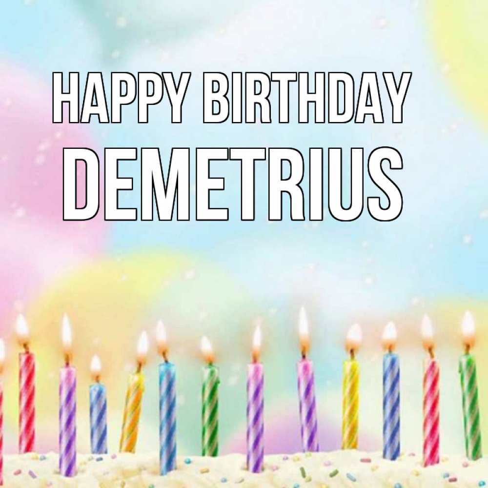 Greetings card с именем, Demetrius Happy Birthday разноцветное Greetings with text for free download 