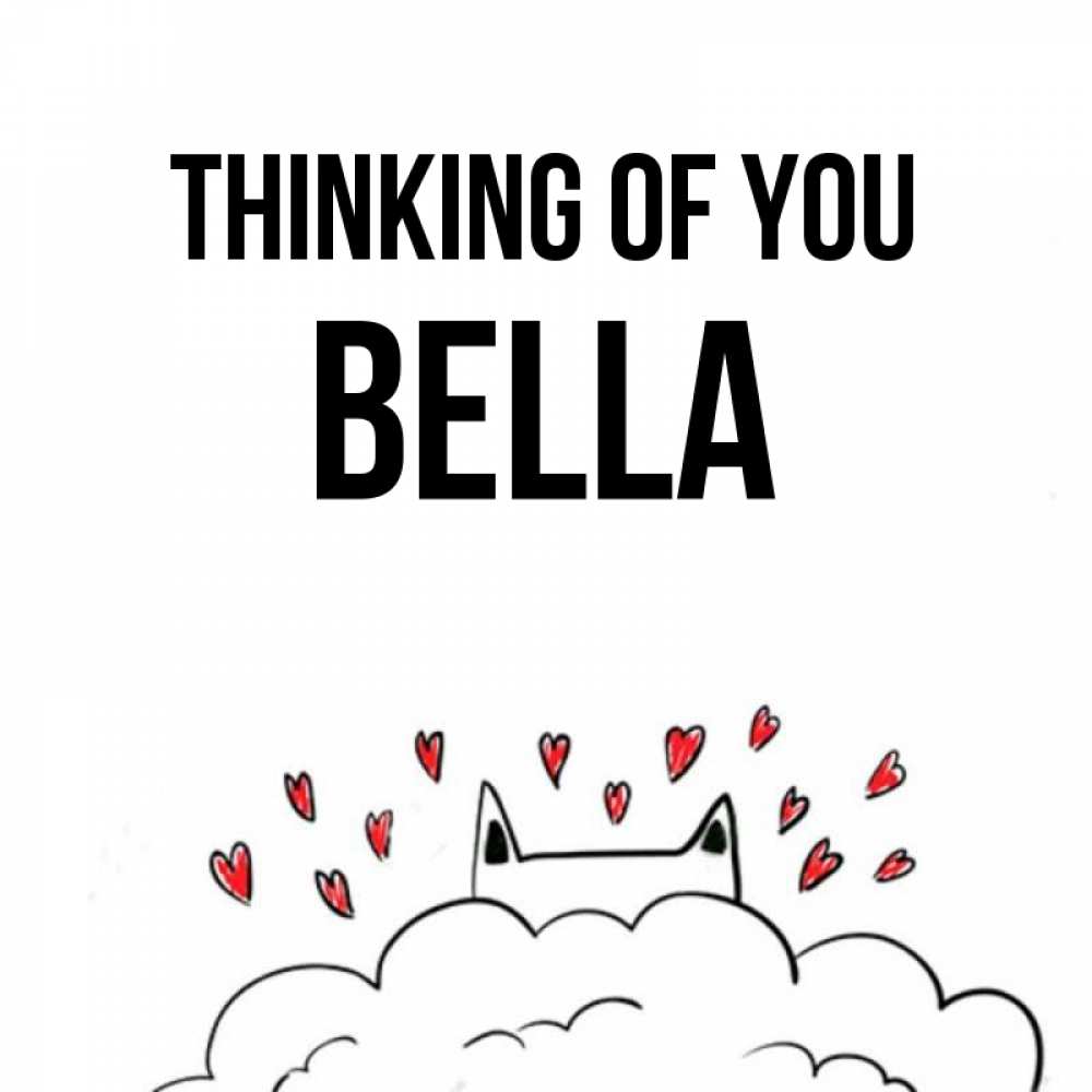Greetings card с именем, Bella Thinking of you кот за облаком Greetings with text for free download 