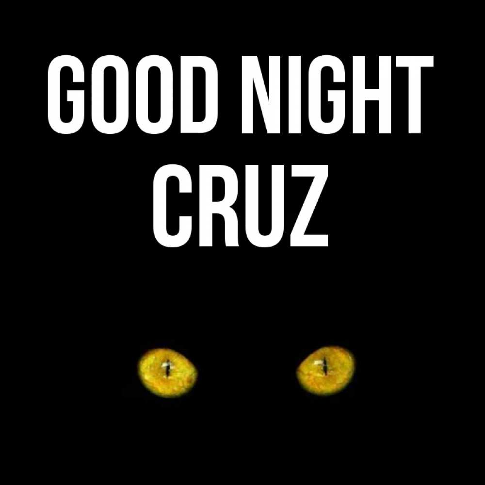 Greetings card с именем, Cruz Good night сладких снов бесстрашный мой дружочек Greetings with text for free download 