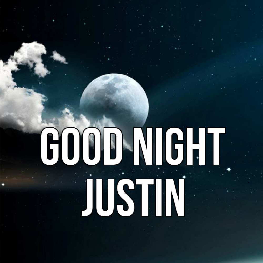 Greetings card с именем, Justin Good night облака в лунном свете Greetings with text for free download 