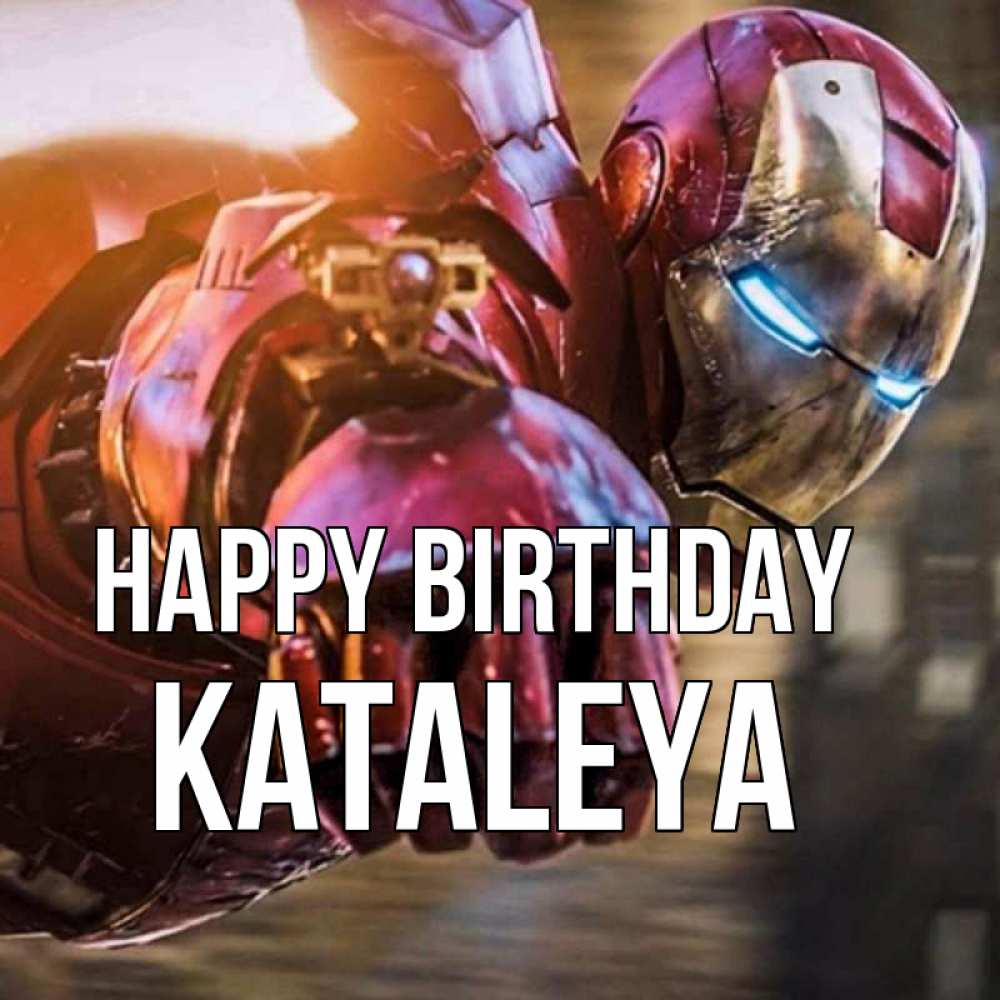 Greetings card с именем, Kataleya Happy Birthday марвел супергерои в костюме Greetings with text for free download 