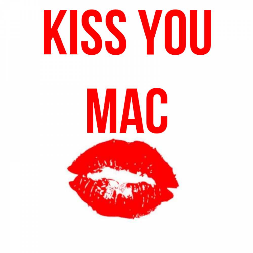 Greetings card с именем, Mac Kiss you помада и губы Greetings with text for free download 
