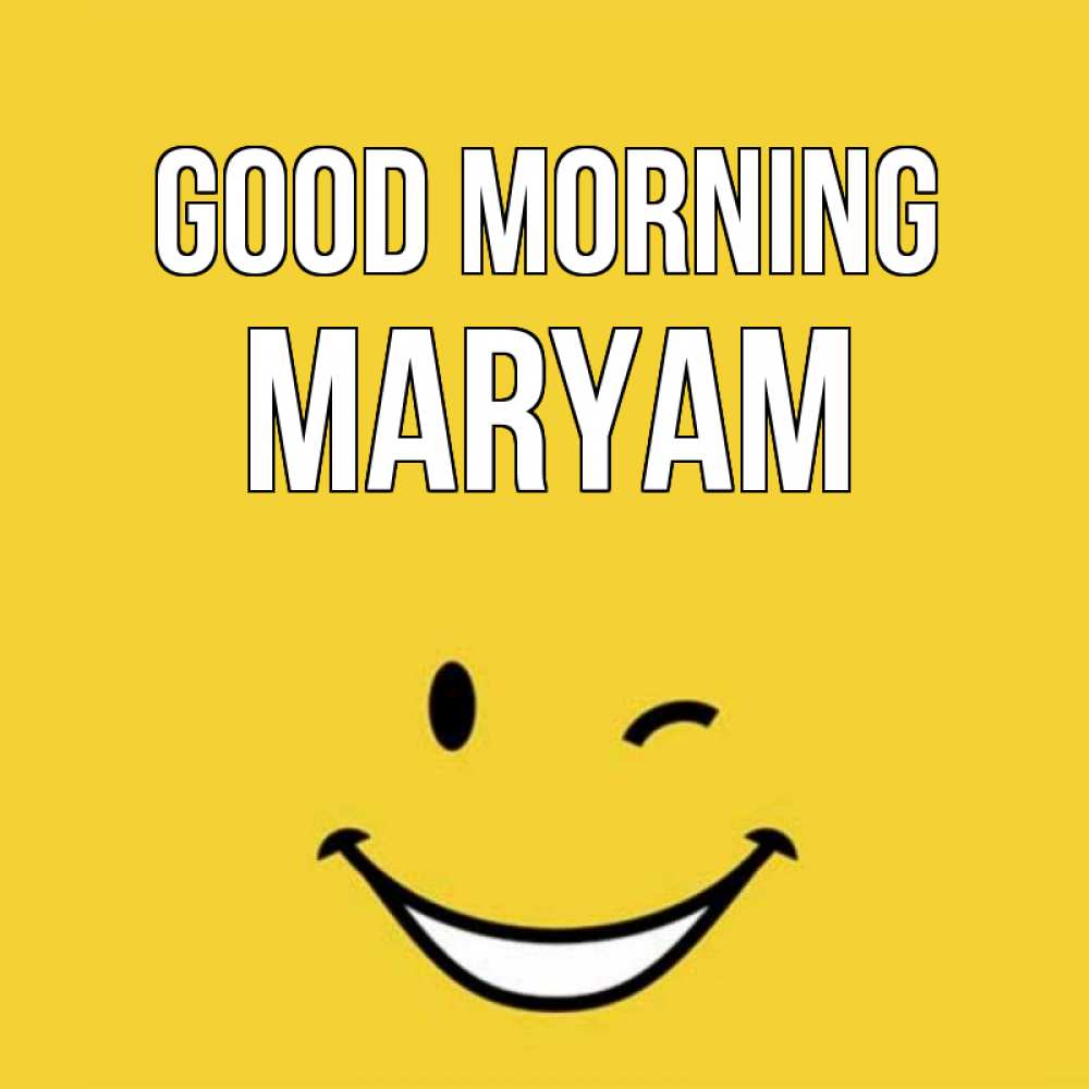 Greetings card с именем, Maryam Good morning оранжевый фон Greetings with text for free download 
