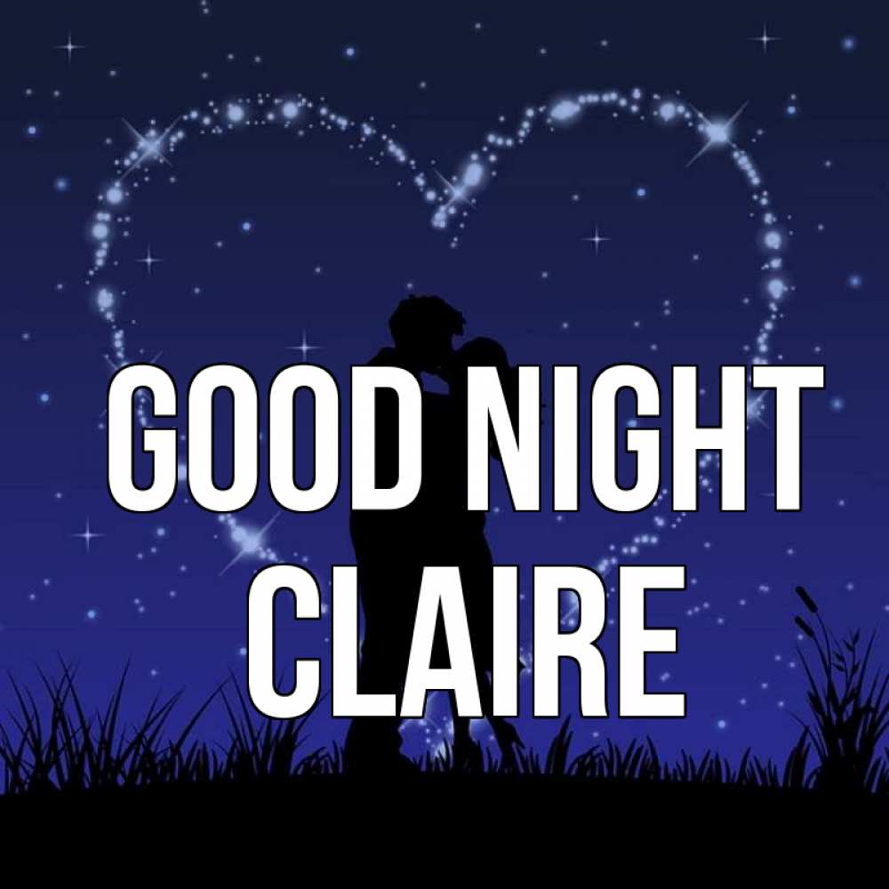 Greetings card с именем, Claire Good night сладких снов Greetings with text for free download 