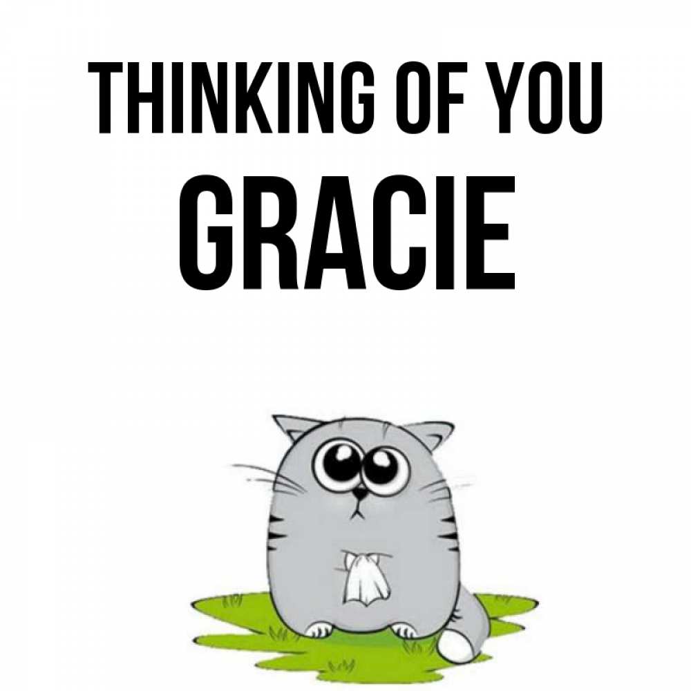 Greetings card с именем, Gracie Thinking of you тоска с платочком Greetings with text for free download 