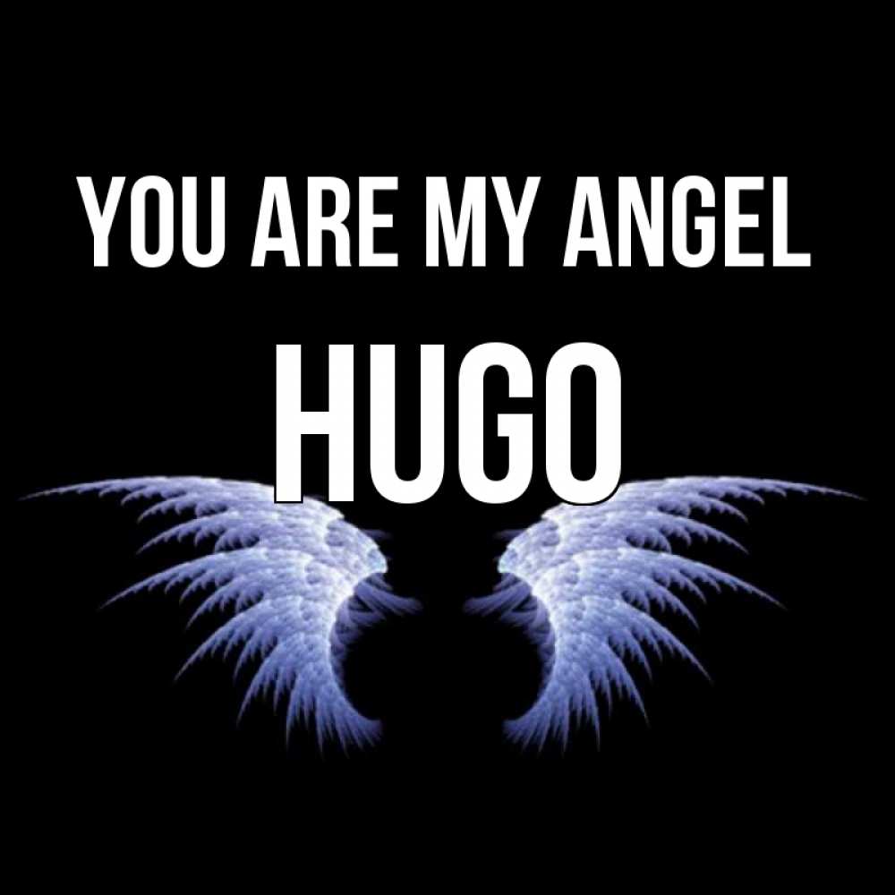 Greetings card с именем, Hugo You are my angel ангельские крылья на черном фоне Greetings with text for free download 