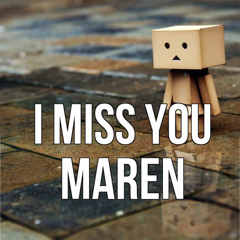 Greetings card с именем, Maren I miss you куколка из картона в стиле майнкрафт Greetings with text for free download 