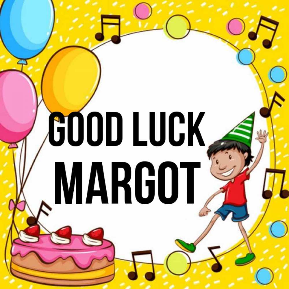 Greetings card с именем, Margot Good luck открытка 1 Greetings with text for free download 
