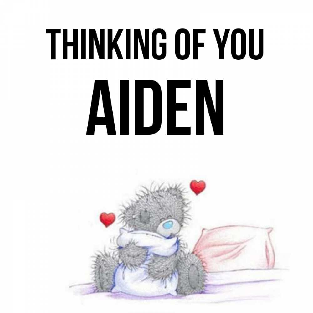 Greetings card с именем, Aiden Thinking of you мишка на кровати Greetings with text for free download 