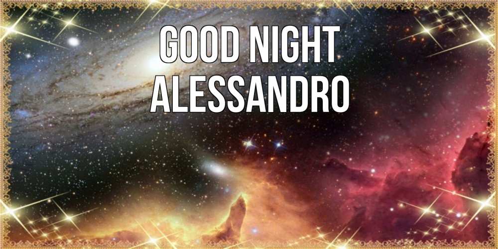 Greetings card с именем, Alessandro Good night пожелание спокойного сна Greetings with text for free download 
