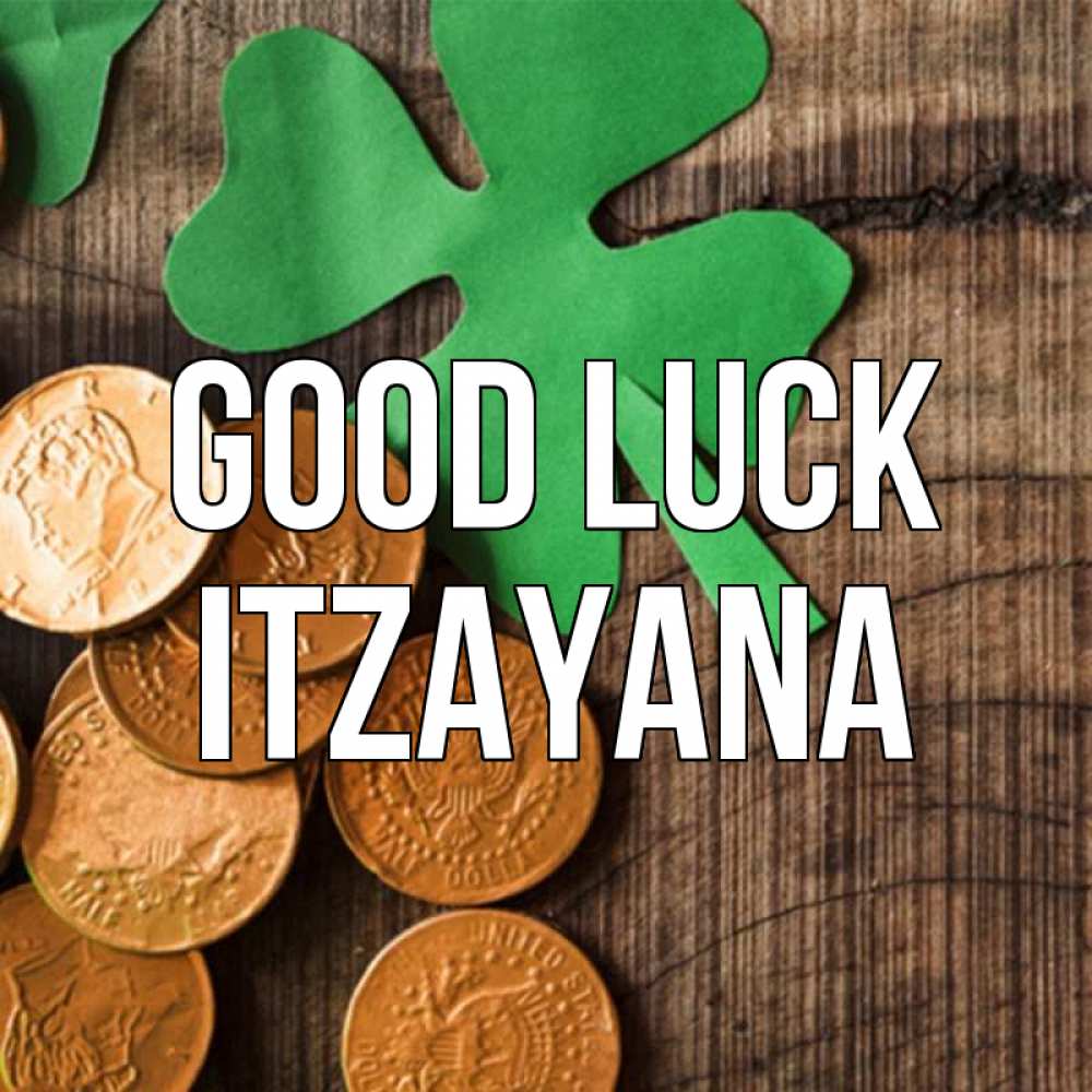 Greetings card с именем, Itzayana Good luck деревянный фон Greetings with text for free download 