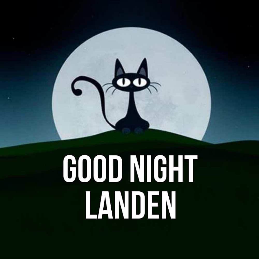 Greetings card с именем, Landen Good night хорошо выспаться ночью и без кошмаров Greetings with text for free download 