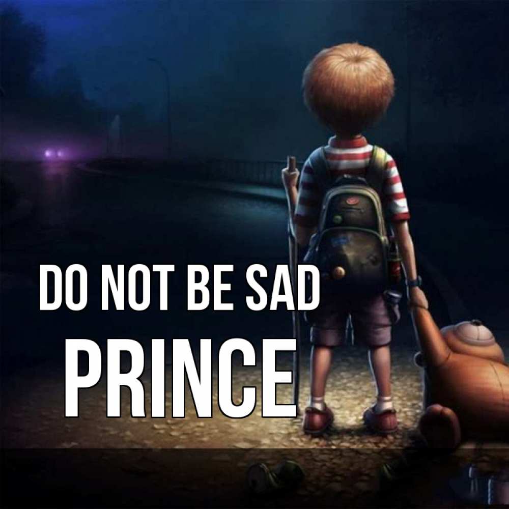 Greetings card с именем, Prince Do not be sad мишка рюкзак ребенок Greetings with text for free download 