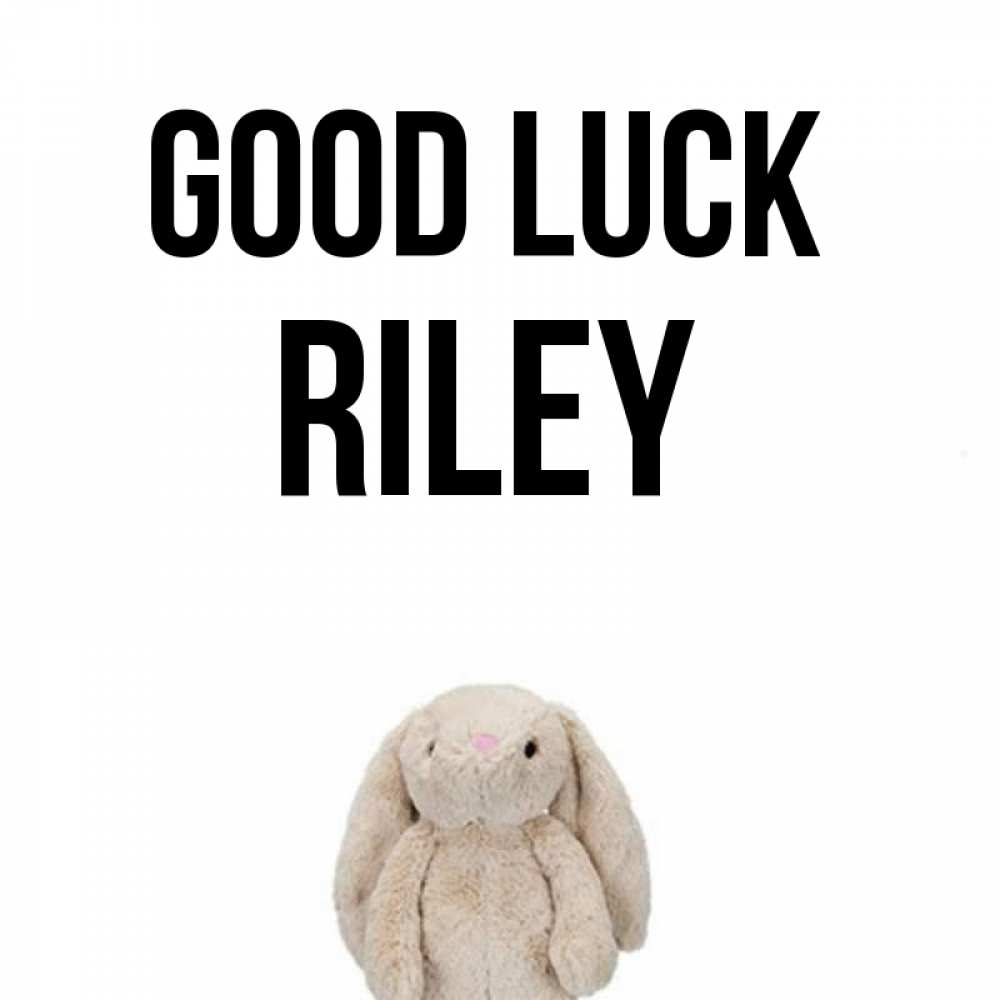 Greetings card с именем, Riley Good luck сайт создаватель открыток Greetings with text for free download 