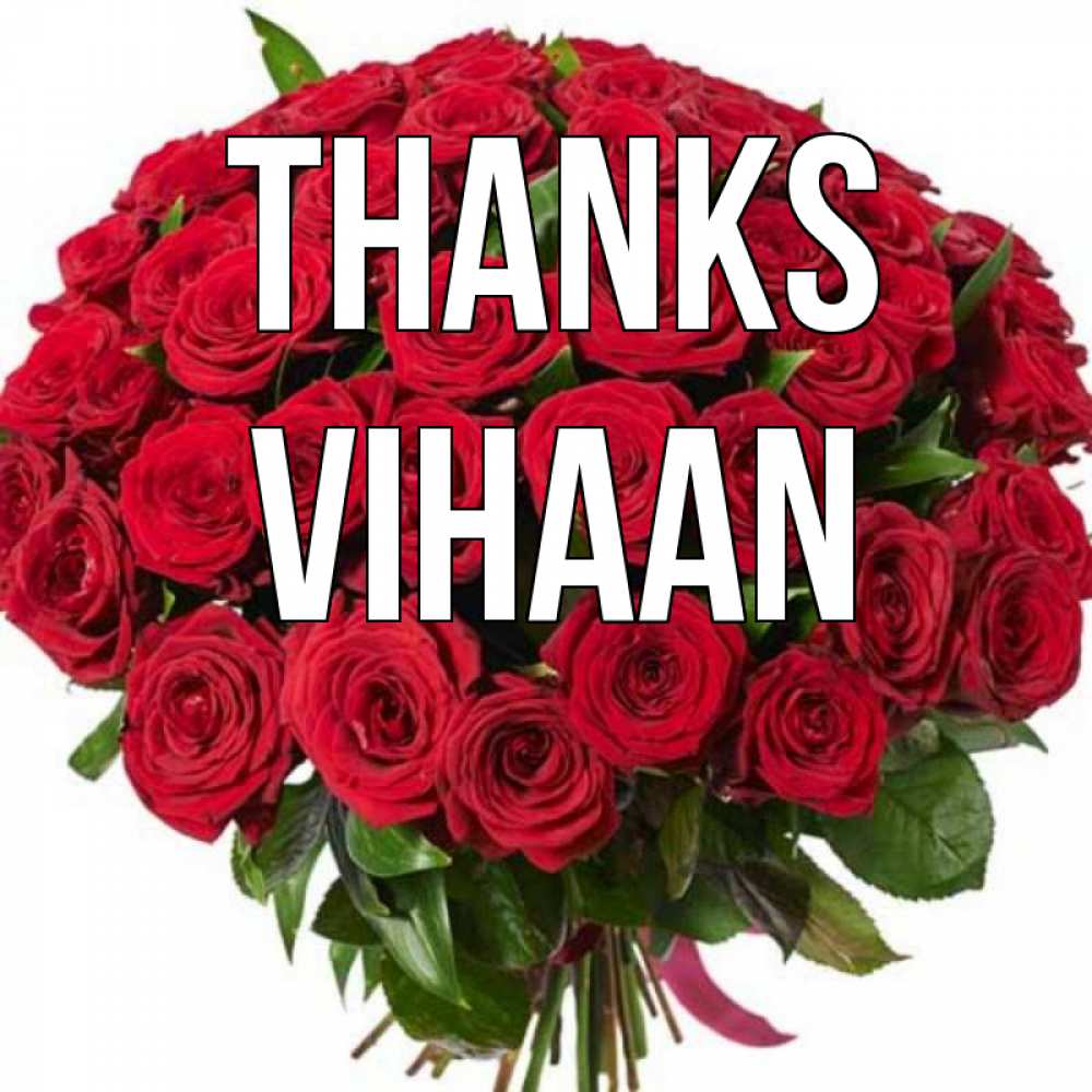 Greetings card с именем, Vihaan Thanks букет красных роз Greetings with text for free download 