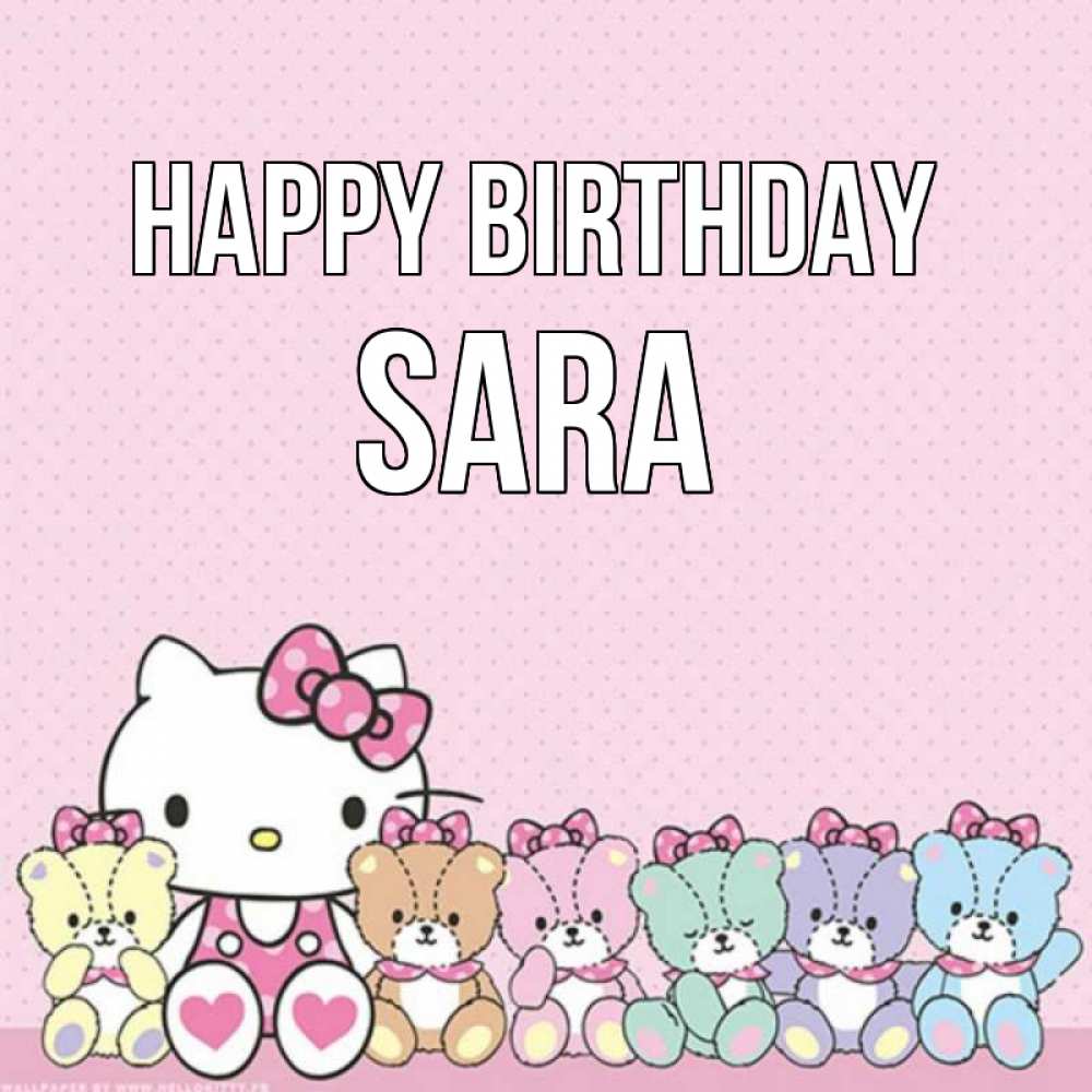 Greetings card с именем, Sara Happy Birthday Мишки Greetings with text for free download 
