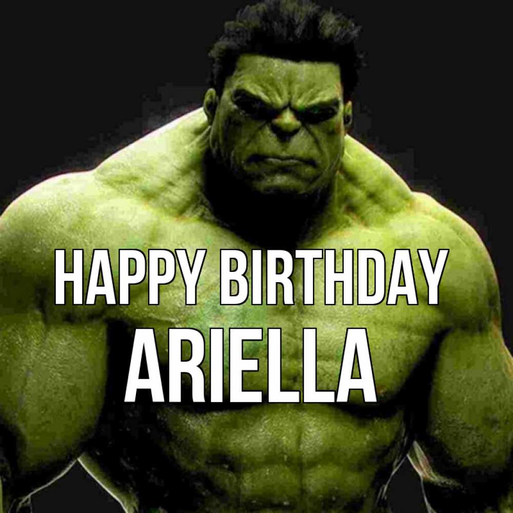 Greetings card с именем, Ariella Happy Birthday зеленый супергерой марвел Greetings with text for free download 