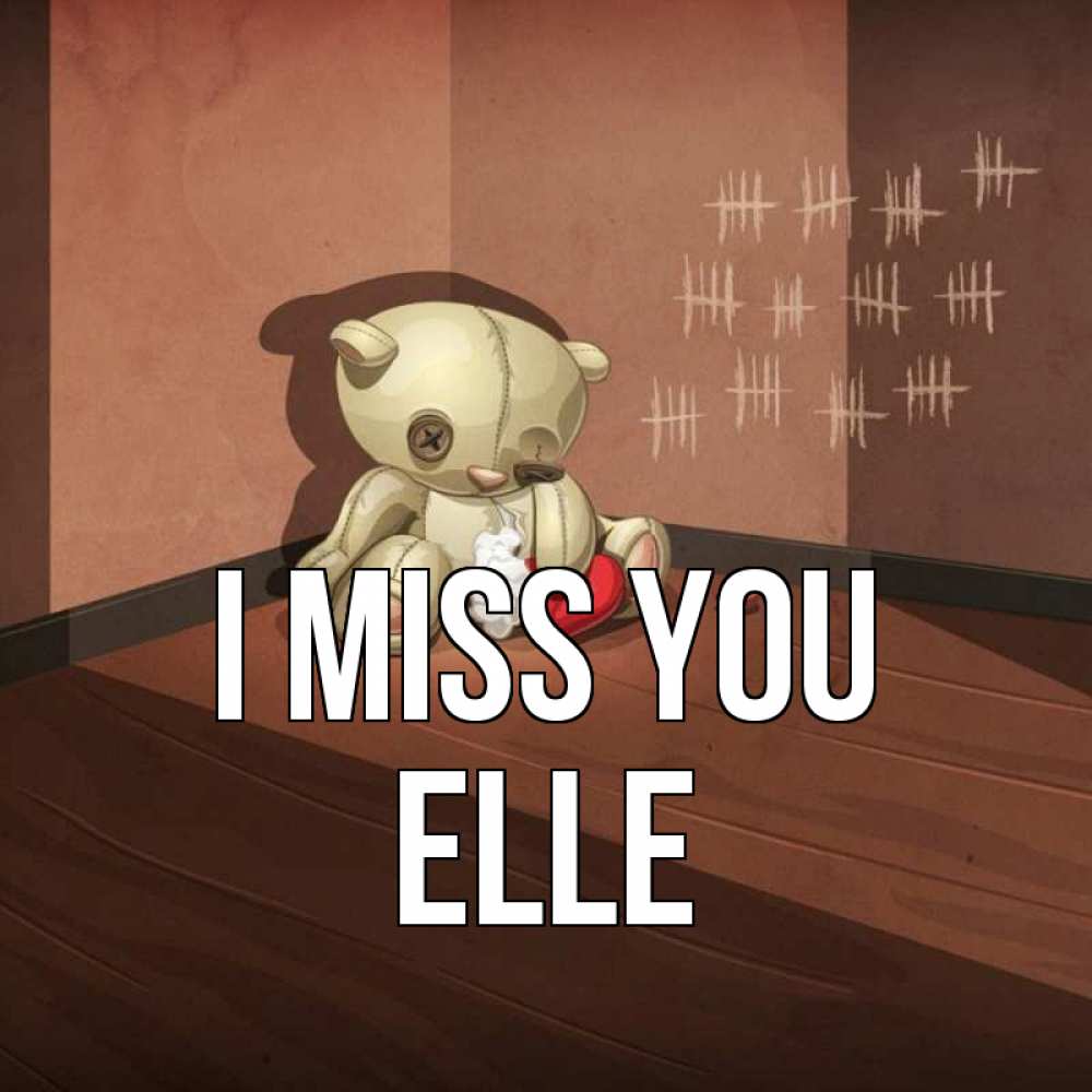 Greetings card с именем, Elle I miss you скорее ко мне Greetings with text for free download 