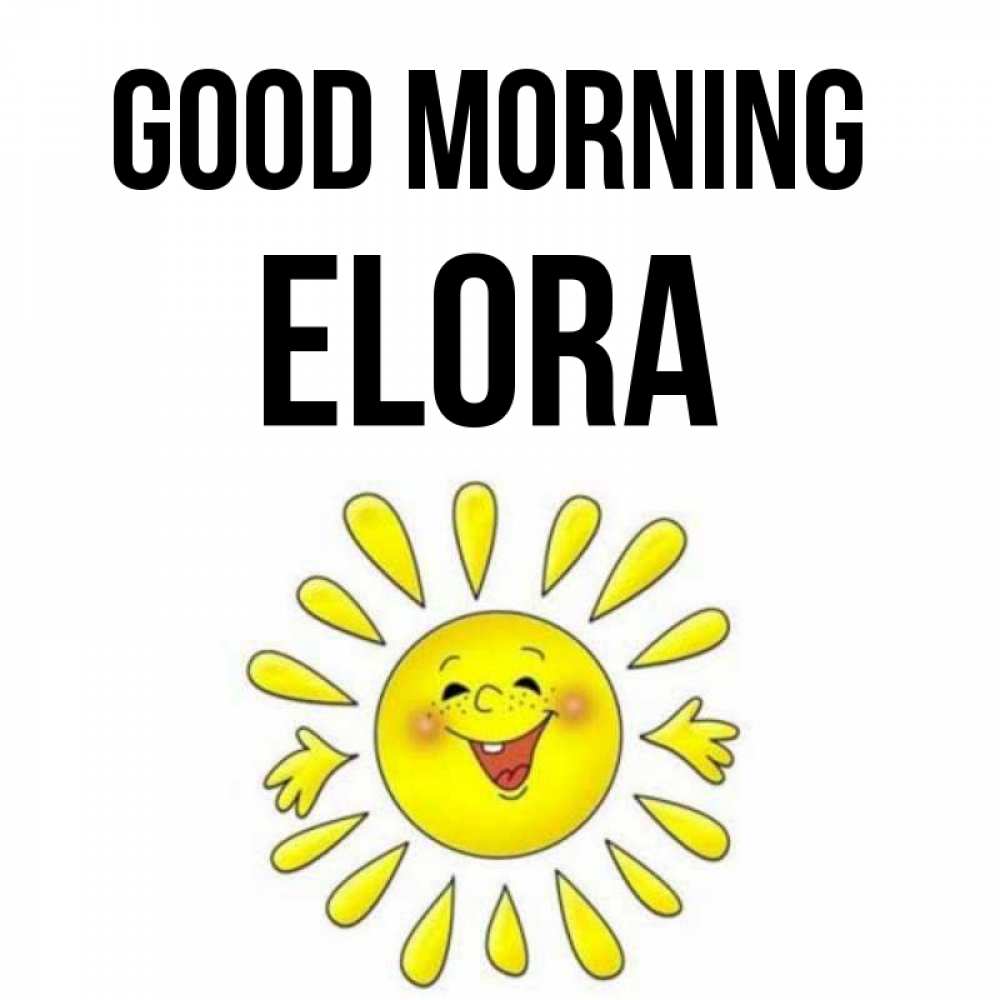Greetings card с именем, Elora Good morning улыбка Greetings with text for free download 