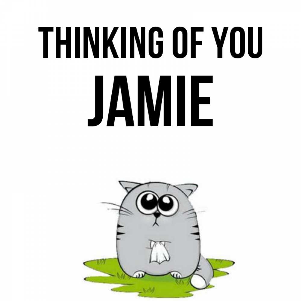 Greetings card с именем, Jamie Thinking of you тоска с платочком Greetings with text for free download 