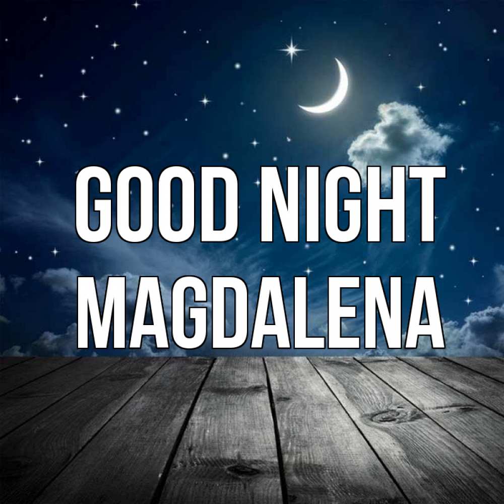 Greetings card с именем, Magdalena Good night месяц и звезда Greetings with text for free download 