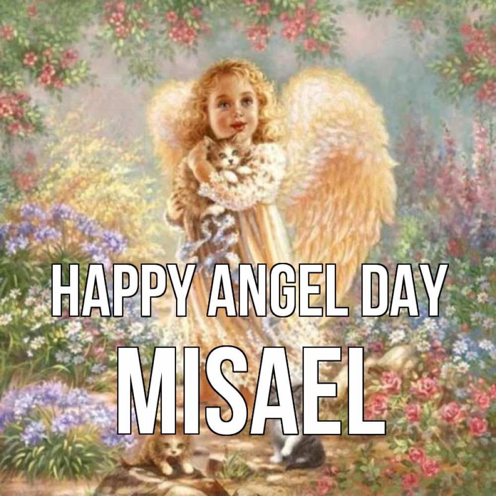 Greetings card с именем, Misael happy angel day держит котенка Greetings with text for free download 