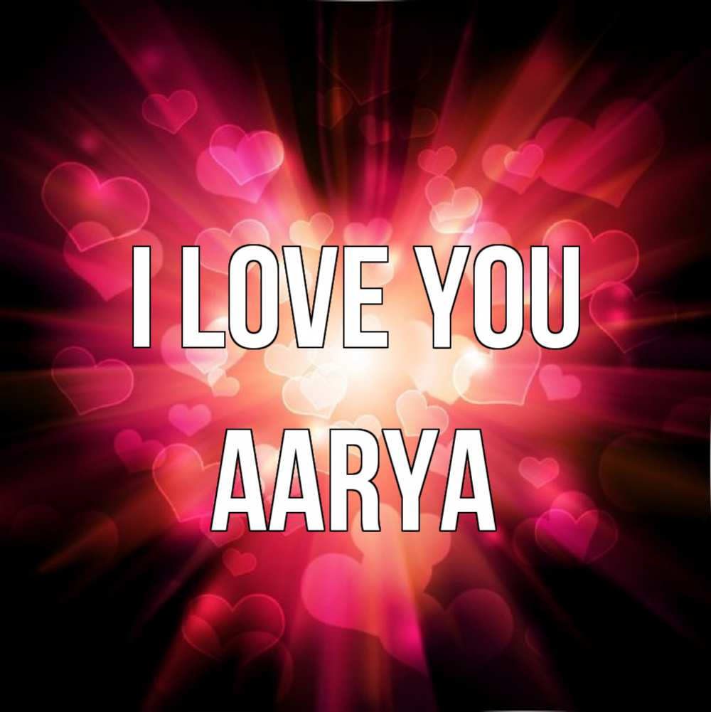 Greetings card с именем, Aarya I love you рамочка 1 Greetings with text for free download 