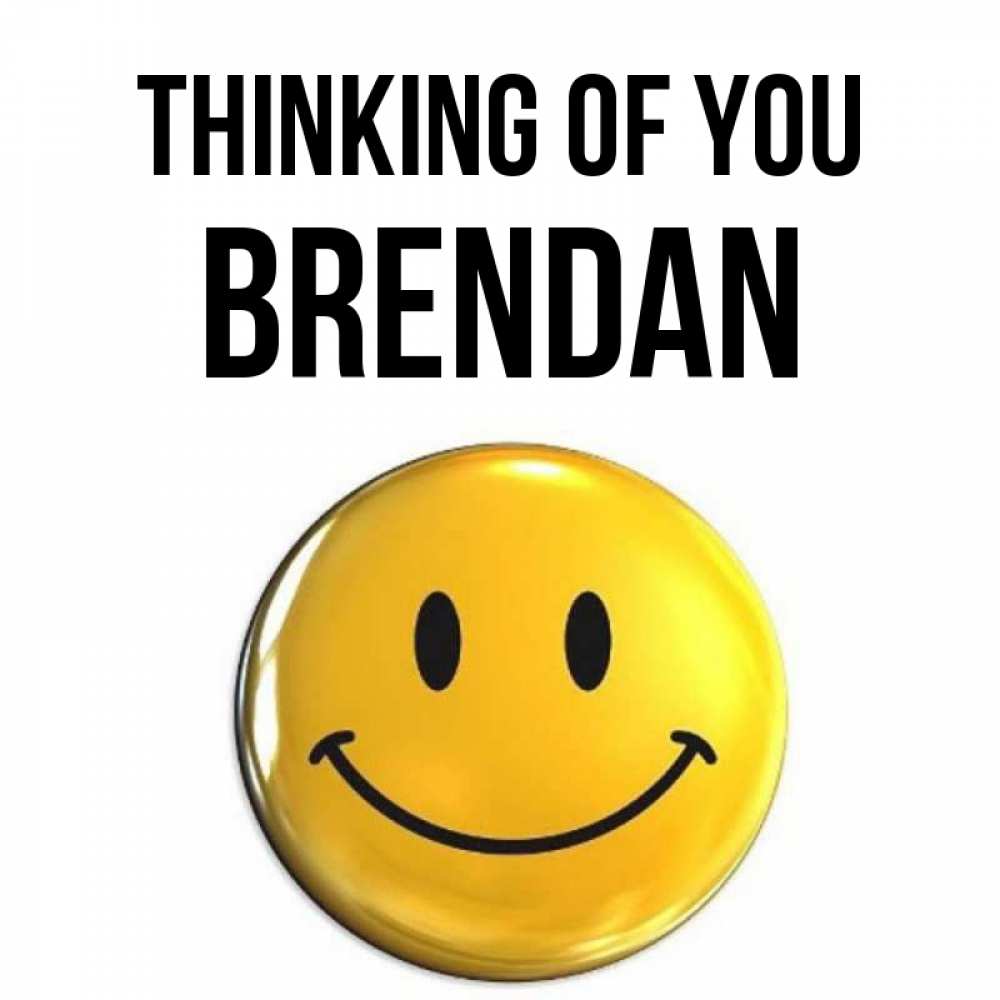 Greetings card с именем, Brendan Thinking of you создать открытку с подписью своими руками Greetings with text for free download 