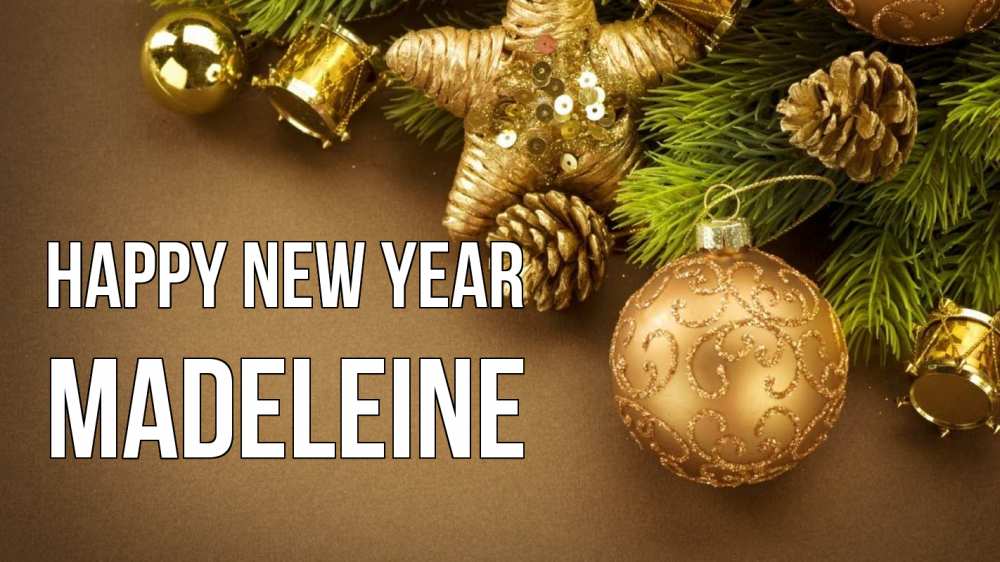 Greetings card с именем, Madeleine Happy New Year новый год Greetings with text for free download 
