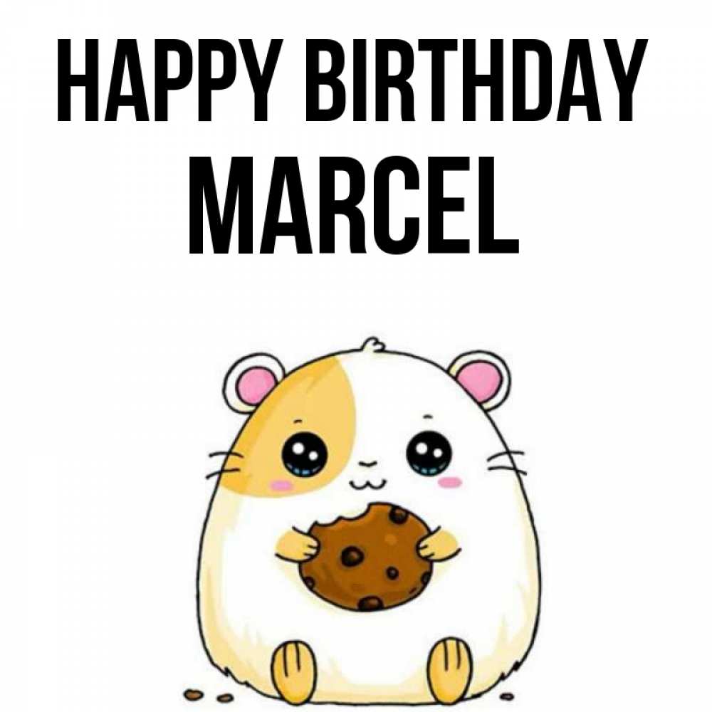 Greetings card с именем, Marcel Happy Birthday с днюхой Greetings with text for free download 