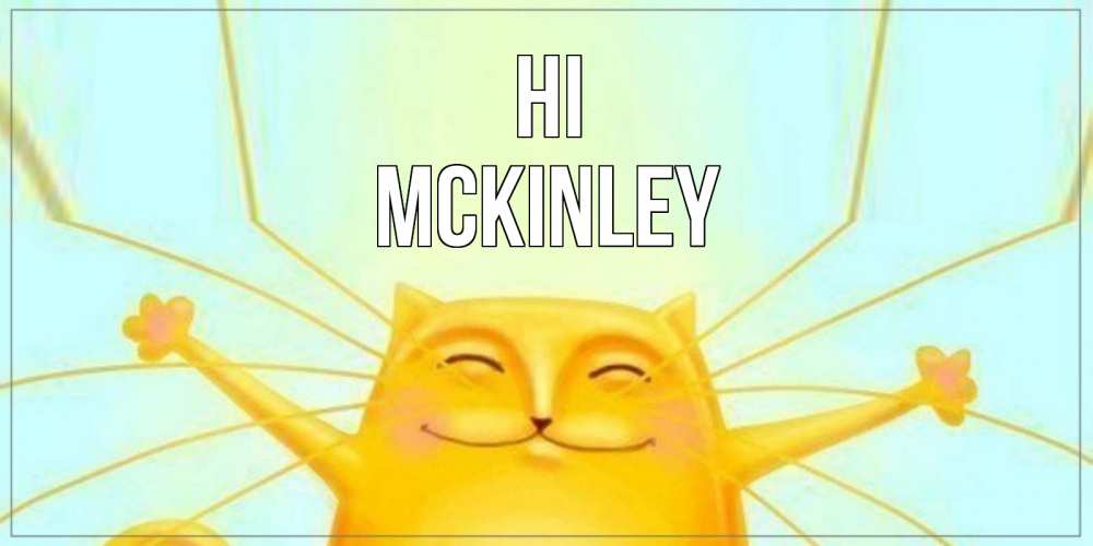 Greetings card с именем, Mckinley Hi кот Greetings with text for free download 