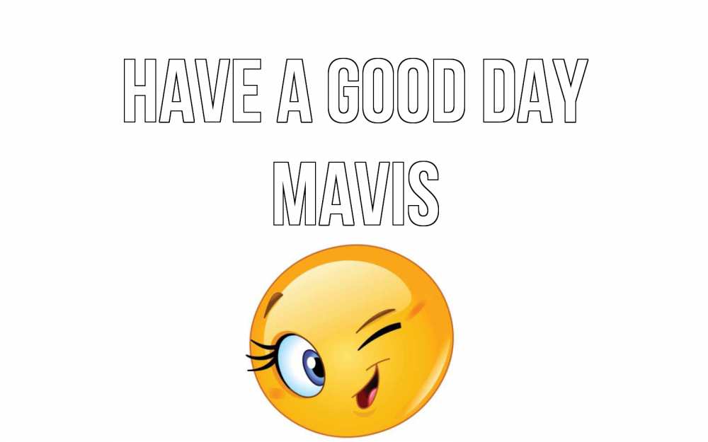 Greetings card с именем, Mavis Have a good day чудесный день Greetings with text for free download 