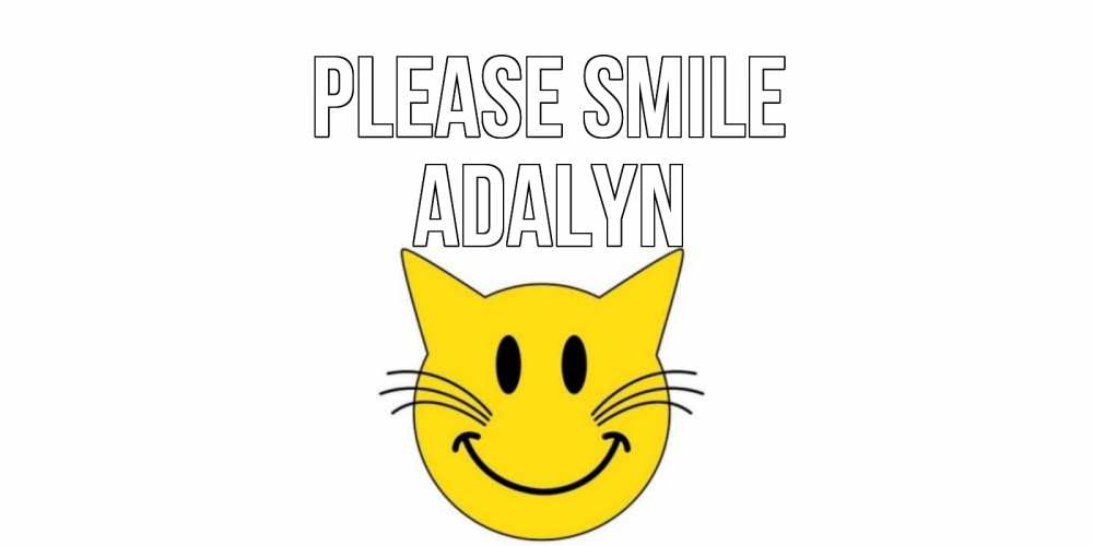 Greetings card с именем, Adalyn Please smile кот, улыбка Greetings with text for free download 