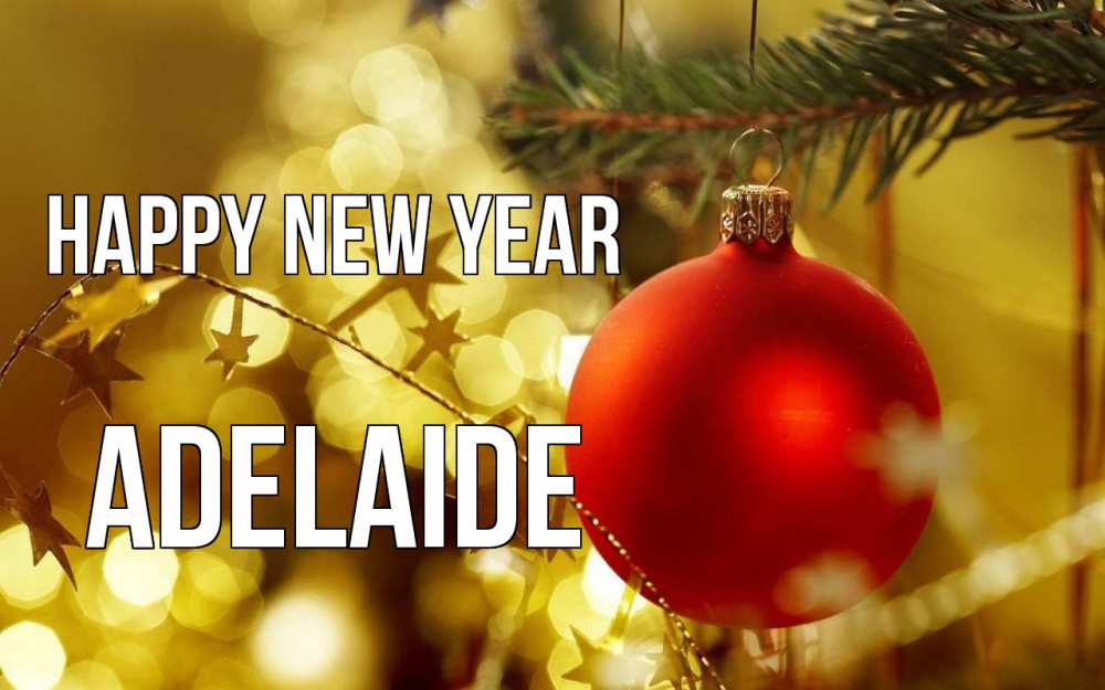 Greetings card с именем, Adelaide Happy New Year новый год, новогодняя игрушка Greetings with text for free download 