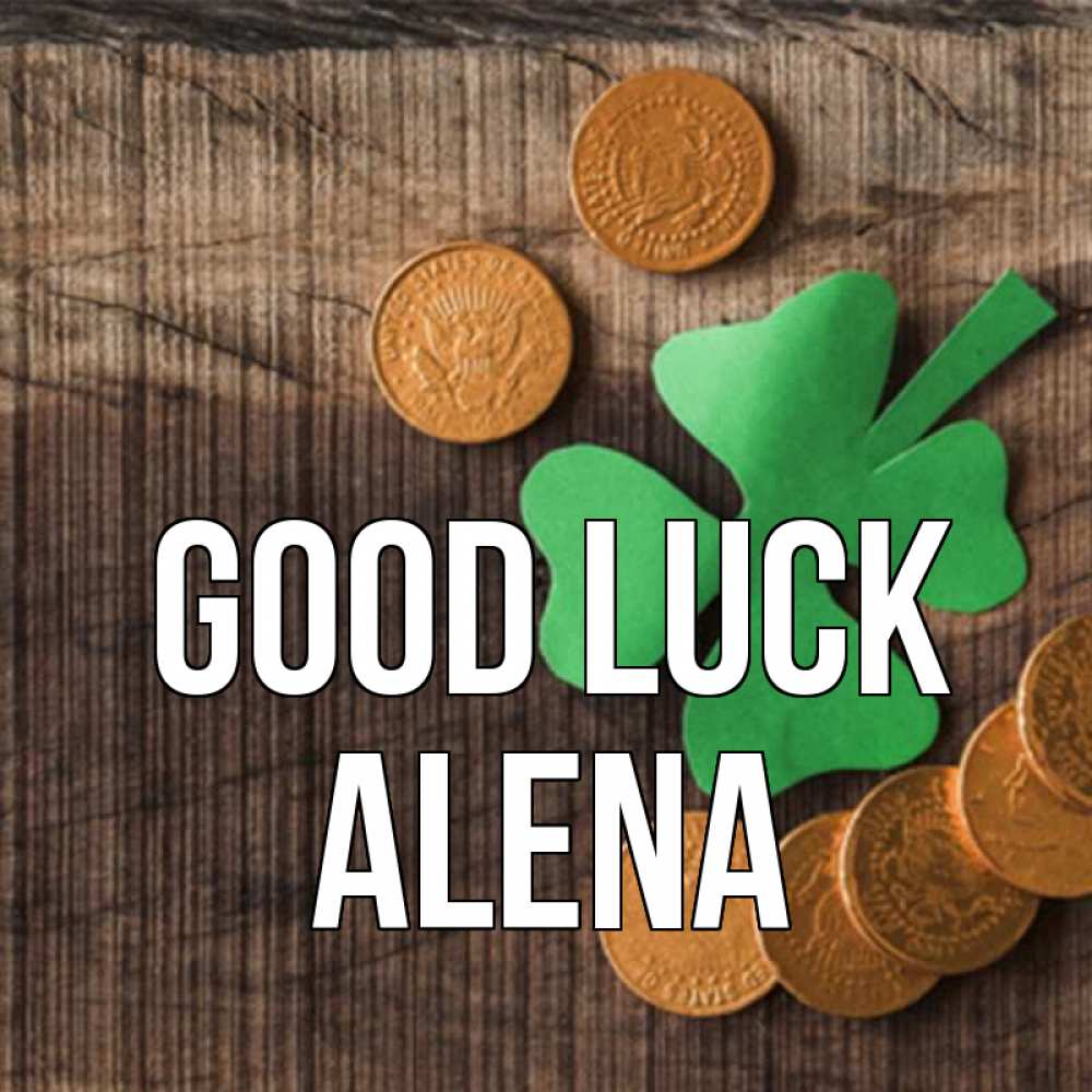 Greetings card с именем, Alena Good luck на удачу сегодня Greetings with text for free download 