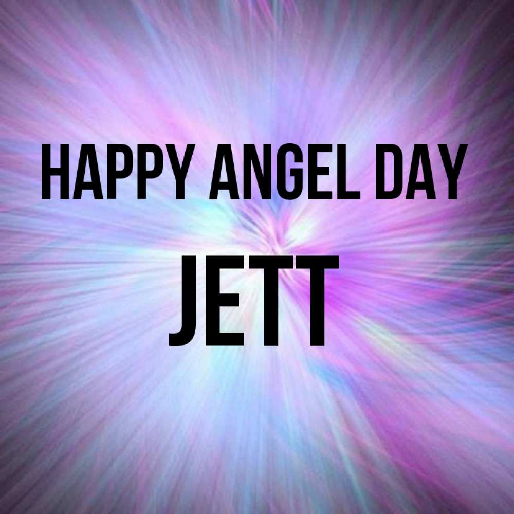 Greetings card с именем, Jett happy angel day ангельский свет Greetings with text for free download 