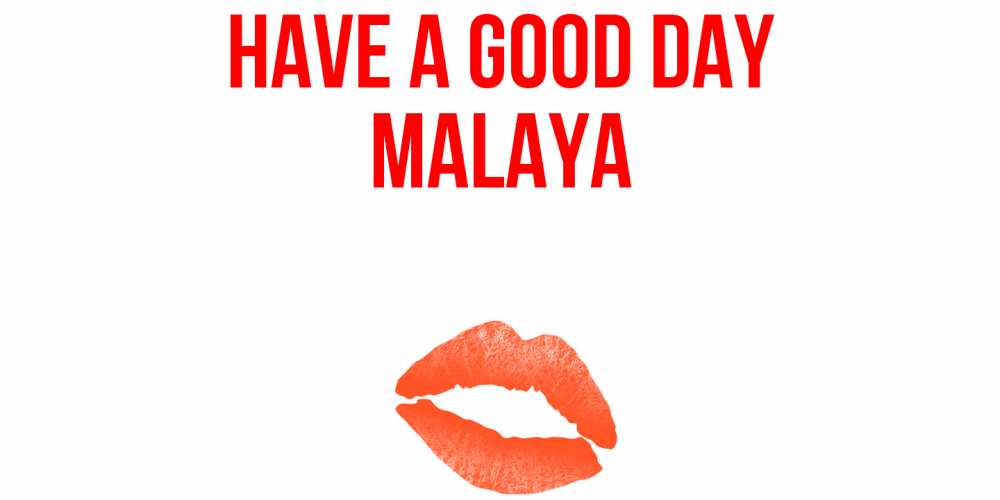 Greetings card с именем, Malaya Have a good day удачного дня с поцелуем Greetings with text for free download 