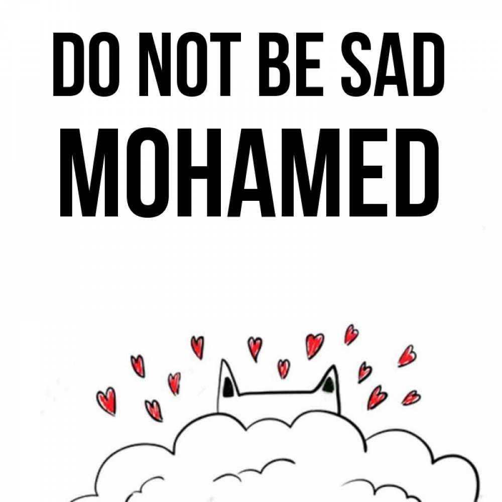 Greetings card с именем, Mohamed Do not be sad облако и ушки котика с сердечками Greetings with text for free download 