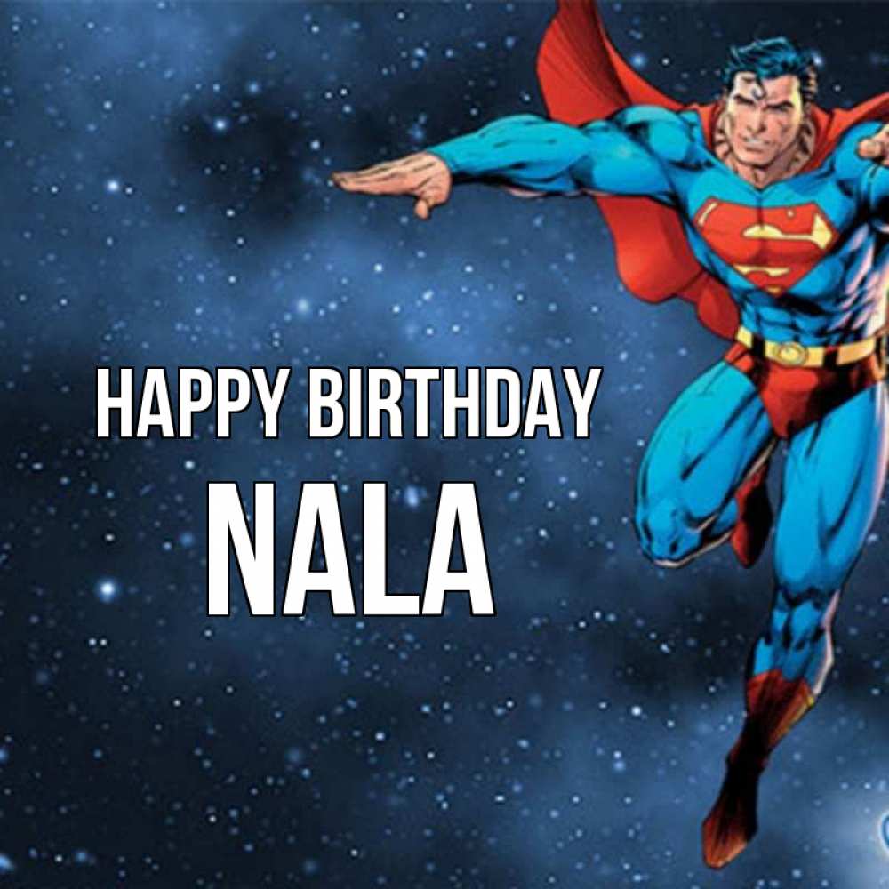 Greetings card с именем, Nala Happy Birthday супергерой Greetings with text for free download 