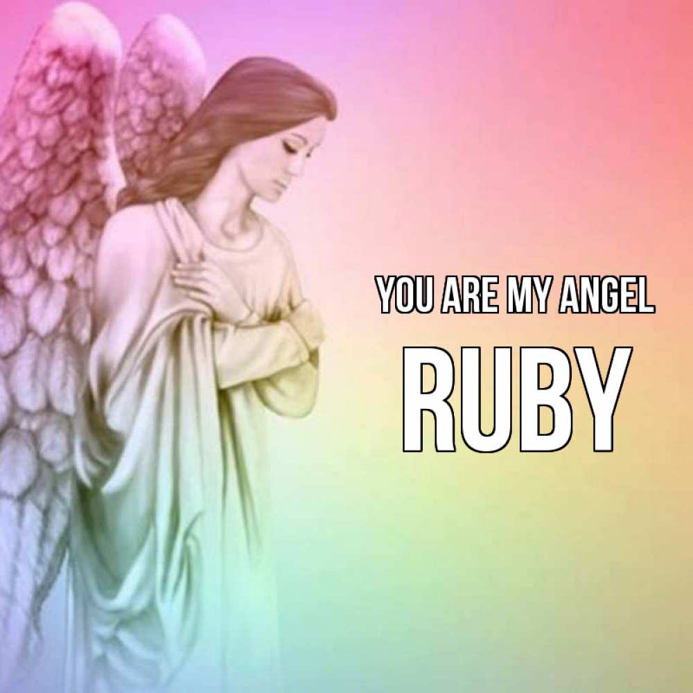 Greetings card с именем, Ruby You are my angel Открытка с ангелом со сложенными крыльями Greetings with text for free download 
