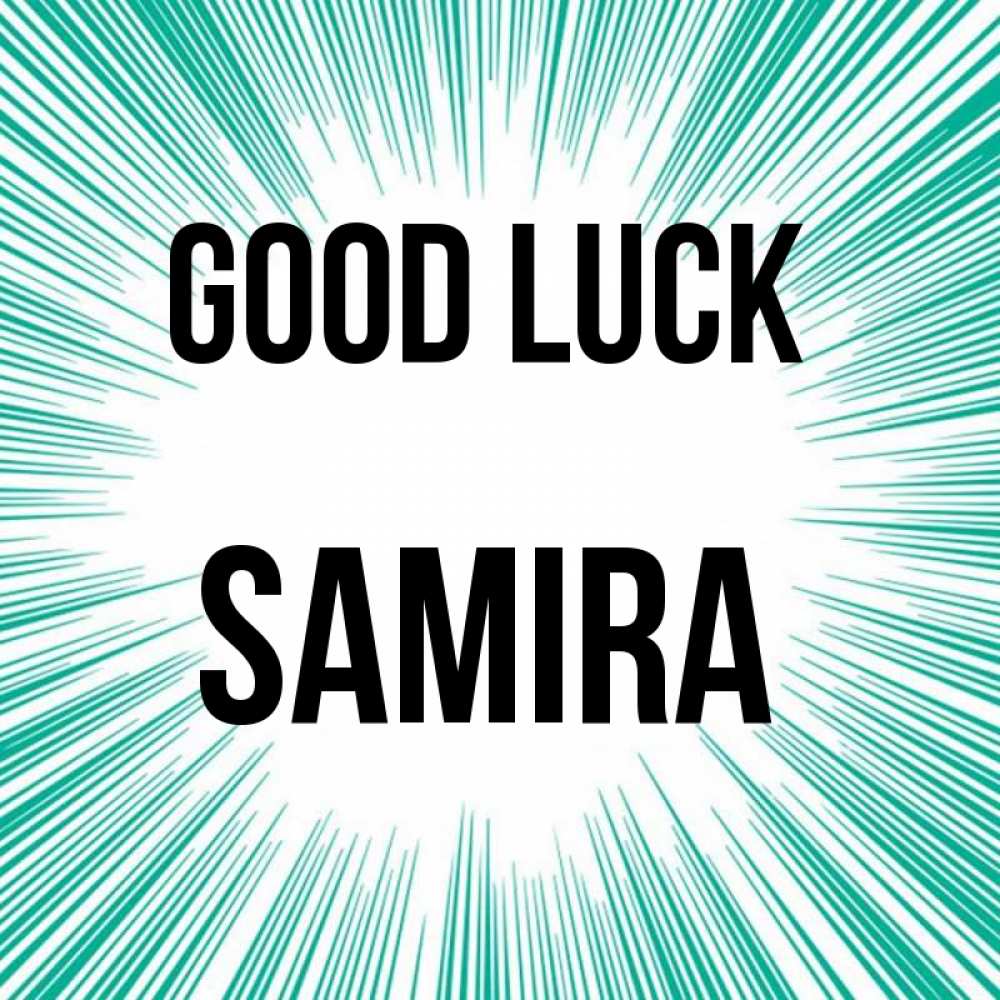 Greetings card с именем, Samira Good luck на удачу Greetings with text for free download 