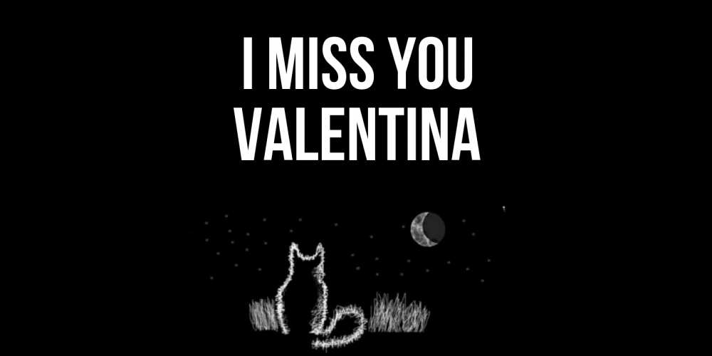 Greetings card с именем, Valentina I miss you кот Greetings with text for free download 