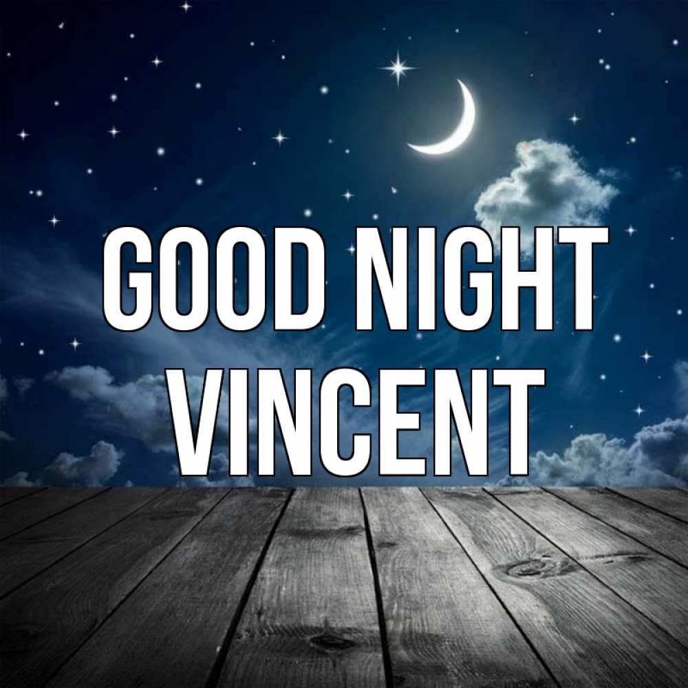Greetings card с именем, Vincent Good night месяц и звезда Greetings with text for free download 
