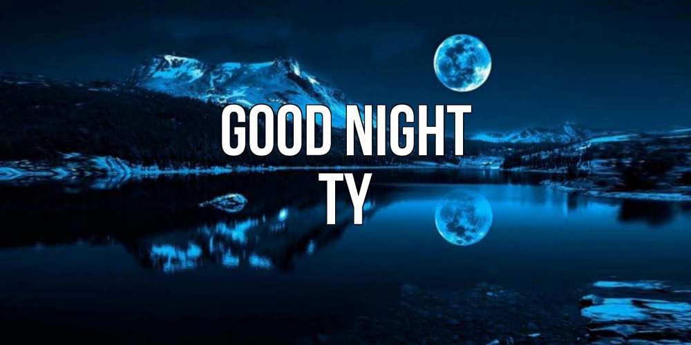 Greetings card с именем, Ty Good night луна, озеро, горы Greetings with text for free download 