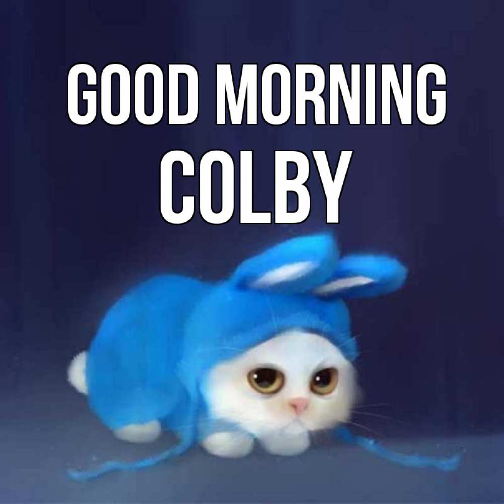 Greetings card с именем, Colby Good morning открытки красивые скачать бесплатно Greetings with text for free download 