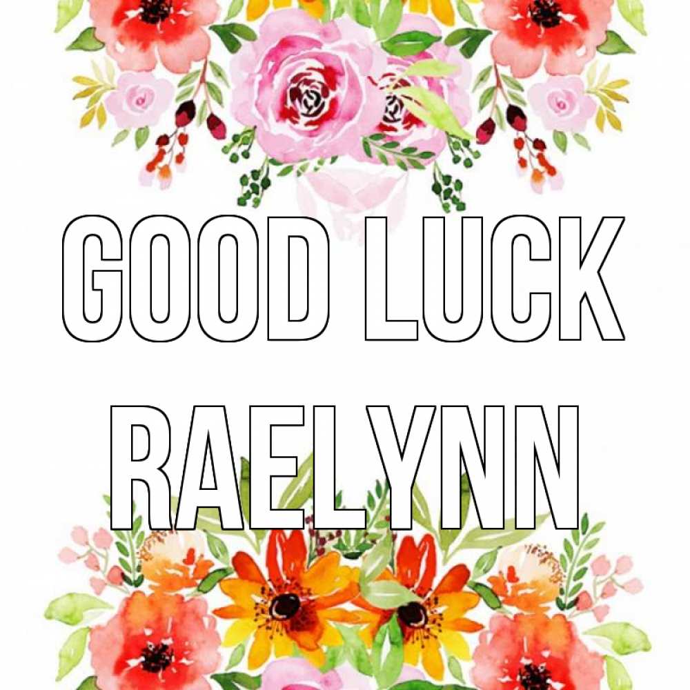 Greetings card с именем, Raelynn Good luck открытка с цветами акварелью Greetings with text for free download 