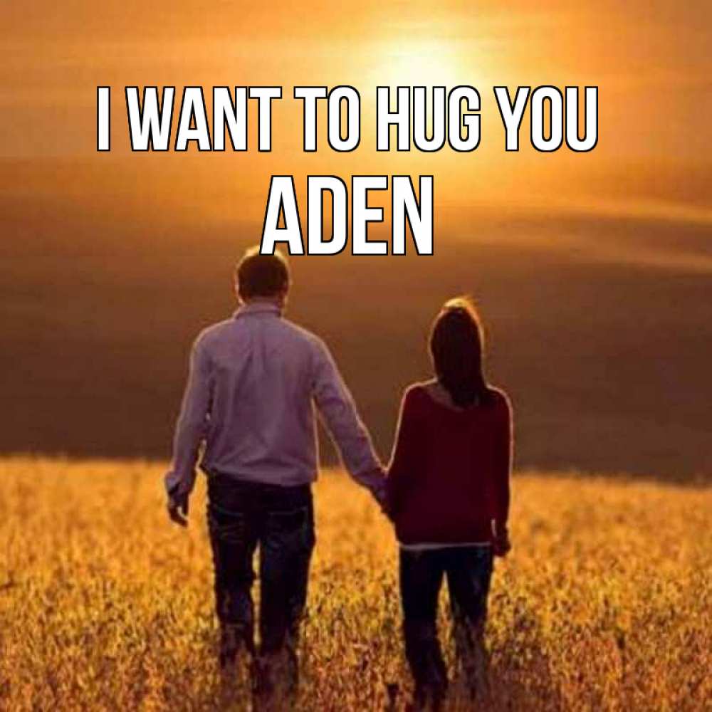 Greetings card с именем, Aden I want to hug you оранжевое фото и солнце и небо и настроение Greetings with text for free download 