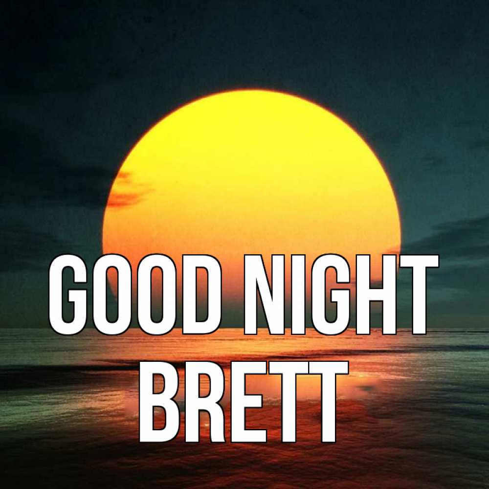 Greetings card с именем, Brett Good night огромный диск солнц Greetings with text for free download 