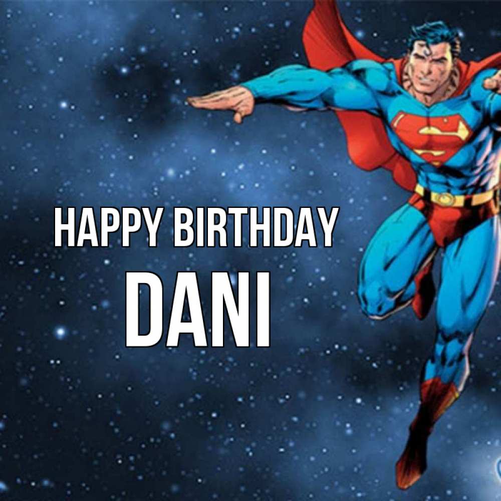 Greetings card с именем, Dani Happy Birthday супергерой Greetings with text for free download 