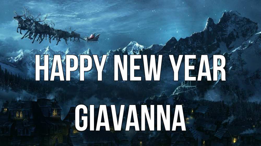 Greetings card с именем, Giavanna Happy New Year дед мороз олени Greetings with text for free download 